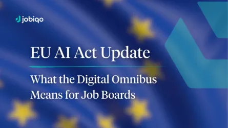 BREAKING: What the EU AI Act Omnibus Really Means for Job Boards